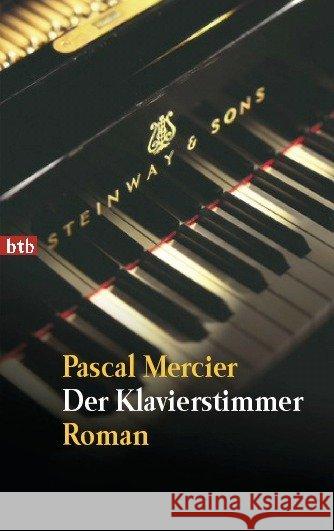 Der Klavierstimmer : Roman. Ausgezeichnet mit dem Marie Luise Kaschnitz-Preis 2006 Mercier, Pascal   9783442726547 btb - książka