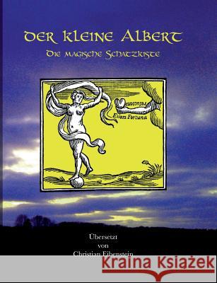 Der kleine Albert: Die magische Schatzkiste Eibenstein, Christian 9783746025391 Books on Demand - książka