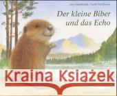 Der kleine Biber und das Echo MacDonald, Amy Fox-Davies, Sarah  9783772522338 Freies Geistesleben - książka