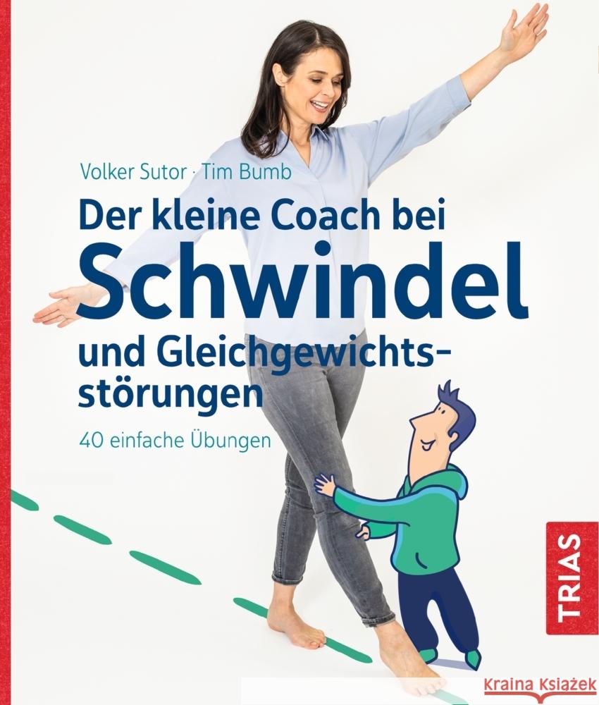 Der kleine Coach bei Schwindel und Gleichgewichtsstörungen Sutor, Volker, Bumb, Tim 9783432113401 Trias - książka