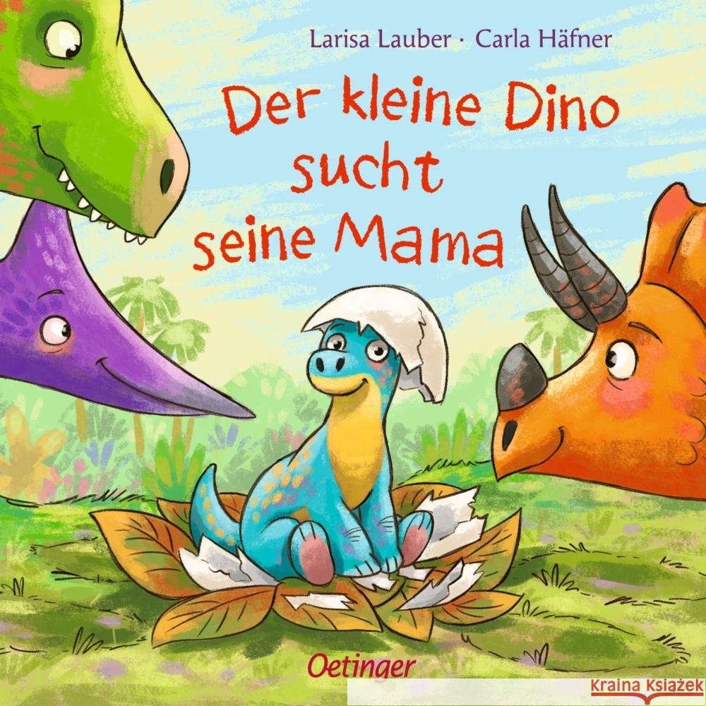 Der kleine Dino sucht seine Mama Häfner, Carla 9783789121395 Verlag Friedrich Oetinger GmbH - książka