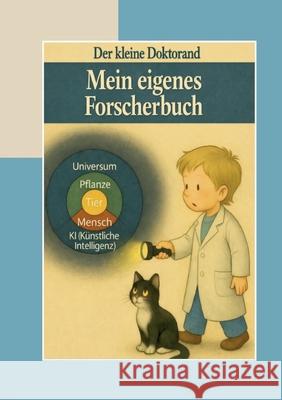Der kleine Doktorand: Mein eigenes Forscherbuch C. Lena-Licht 9783695743506 Bod - Books on Demand - książka