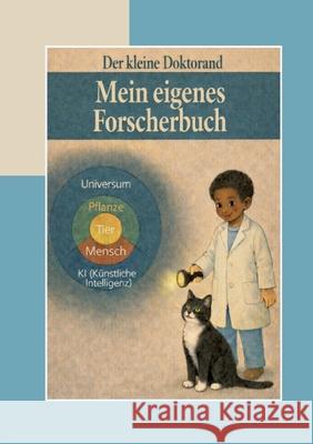 Der kleine Doktorand: Mein eigenes Forscherbuch C. Lena-Licht 9783695744268 Bod - Books on Demand - książka