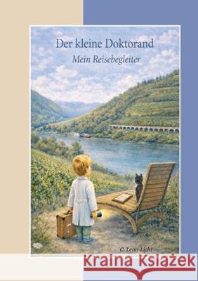 Der kleine Doktorand: Mein Reisebegleiter C. Lena-Licht 9783695709311 Bod - Books on Demand - książka