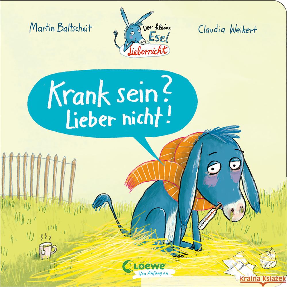 Der kleine Esel Liebernicht - Krank sein? Lieber nicht! Baltscheit, Martin 9783743210103 Loewe - książka