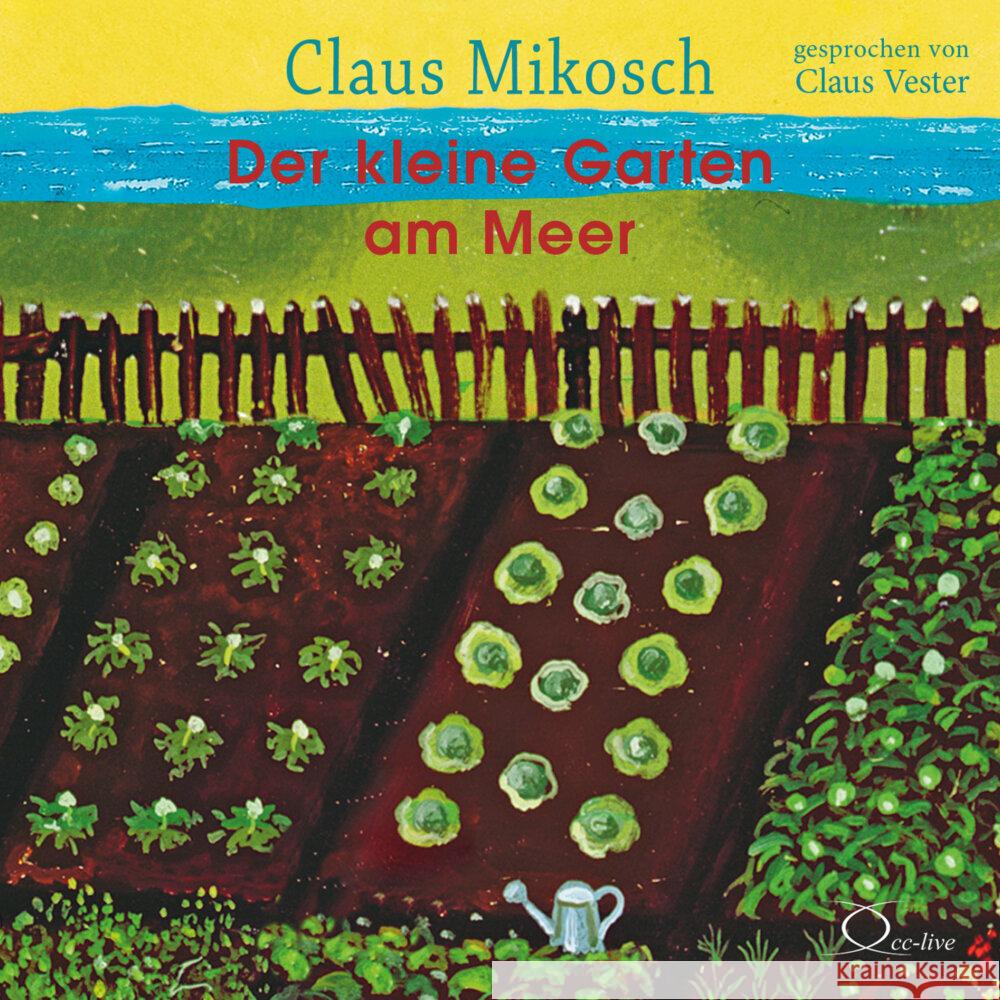 Der kleine Garten am Meer, 4 Audio-CD Mikosch, Claus 9783956163395 cc-live - książka