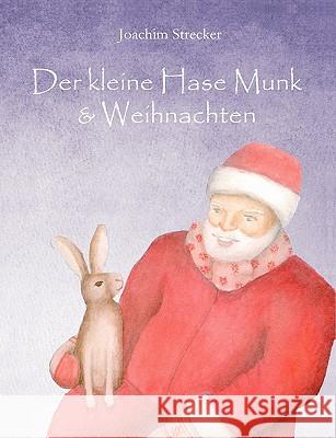 Der kleine Hase Munk & Weihnachten Joachim Strecker 9783839173268 Bod - książka