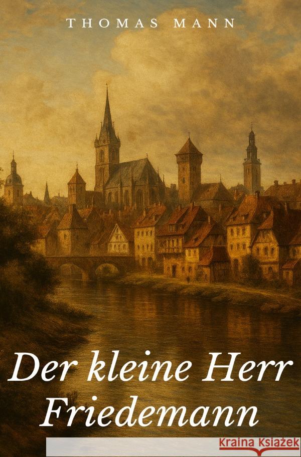 Der kleine Herr Friedemann Mann, Thomas 9783565154258 epubli - książka