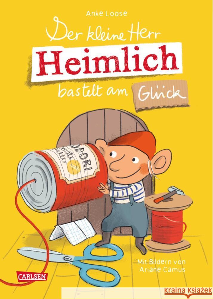 Der kleine Herr Heimlich bastelt am Glück Loose, Anke 9783551522047 Carlsen - książka