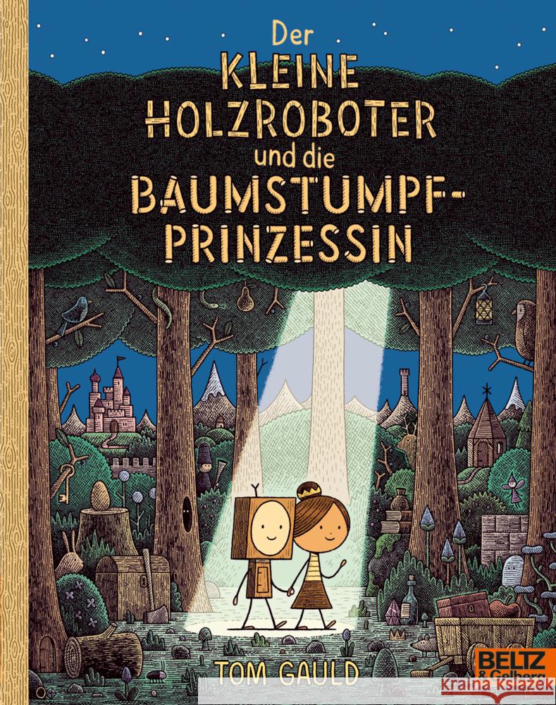 Der kleine Holzroboter und die Baumstumpfprinzessin Gauld, Tom 9783407762825 Beltz - książka