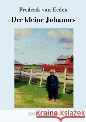 Der kleine Johannes Frederik Van Eeden 9783743723757 Hofenberg - książka