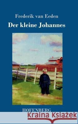 Der kleine Johannes Frederik Van Eeden 9783743723764 Hofenberg - książka