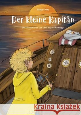 Der kleine Kapitän Antz, Holger 9783347204478 Tredition Gmbh - książka