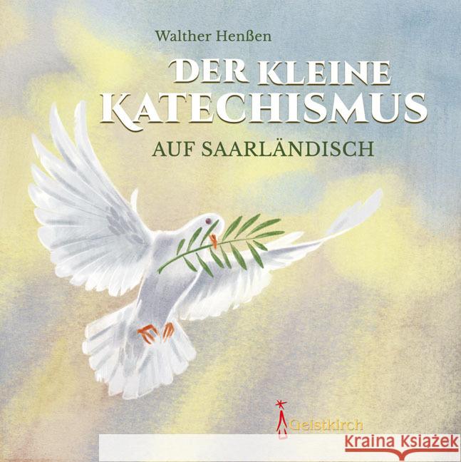 Der kleine Katechismus auf Saarländisch Henßen, Walther 9783946036067 Geistkirch-Verlag - książka