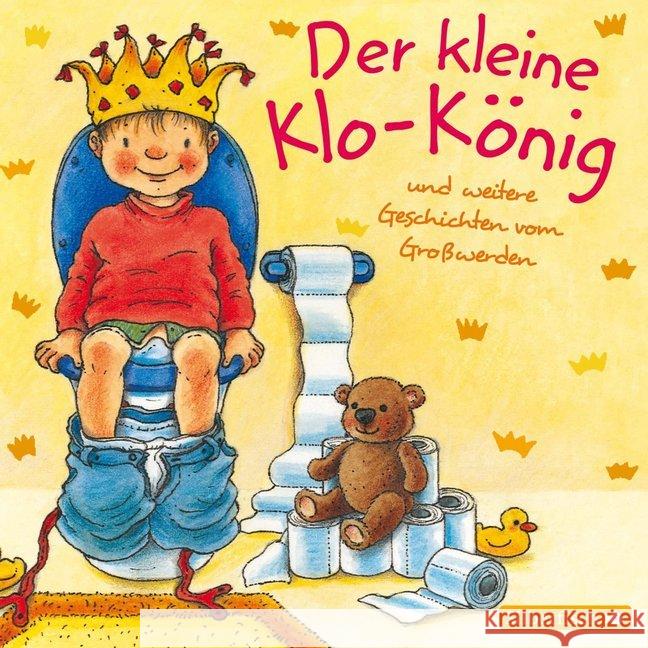 Der kleine Klo-König, 1 Audio-CD : Und weitere Geschichten vom Großwerden Grimm, Sandra 9783867427326 Silberfisch - książka