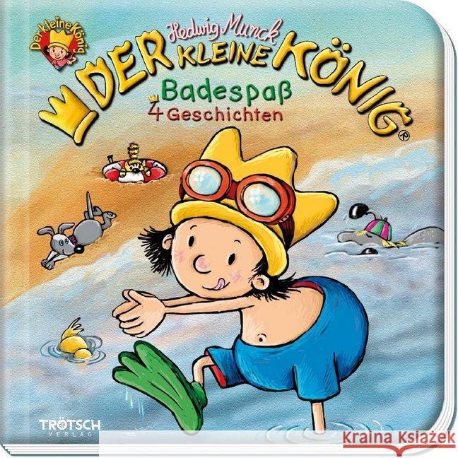 Der kleine König Badespaß : 4 Geschichten  9783965521445 Trötsch - książka