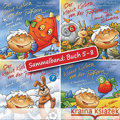 Der kleine Kuchen von der Pfann - Band 5-8: Das Aktionsbuch Sohnekind, Jana 9781523832309 Createspace Independent Publishing Platform - książka