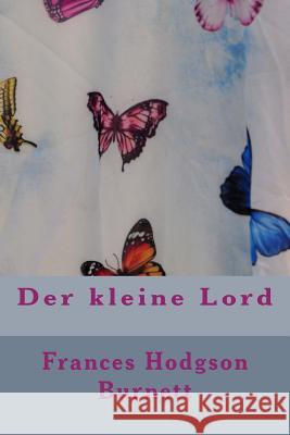 Der kleine Lord Burnett, Frances Hodgson 9781534611139 Createspace Independent Publishing Platform - książka