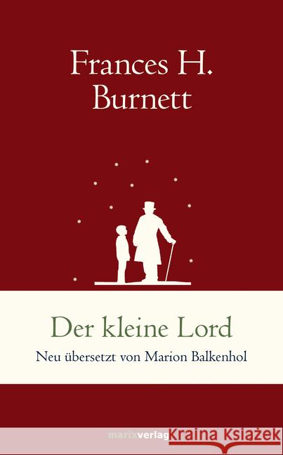 Der kleine Lord : Neu übersetzt von Marion Balkenhol Burnett, Frances Hodgson 9783737411271 marixverlag - książka