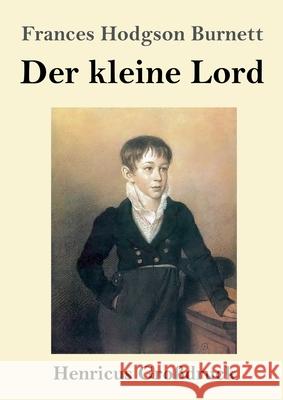 Der kleine Lord (Großdruck) Burnett, Frances Hodgson 9783847832348 Henricus - książka