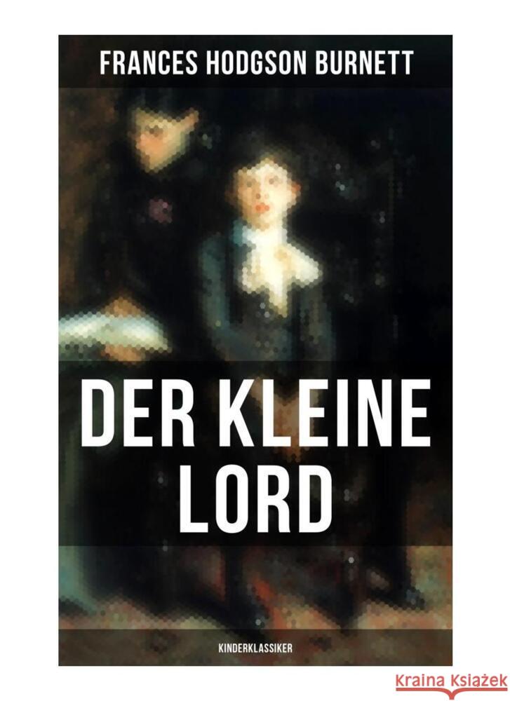 Der kleine Lord (Kinderklassiker) Burnett, Frances Hodgson 9788027264551 Musaicum Books - książka