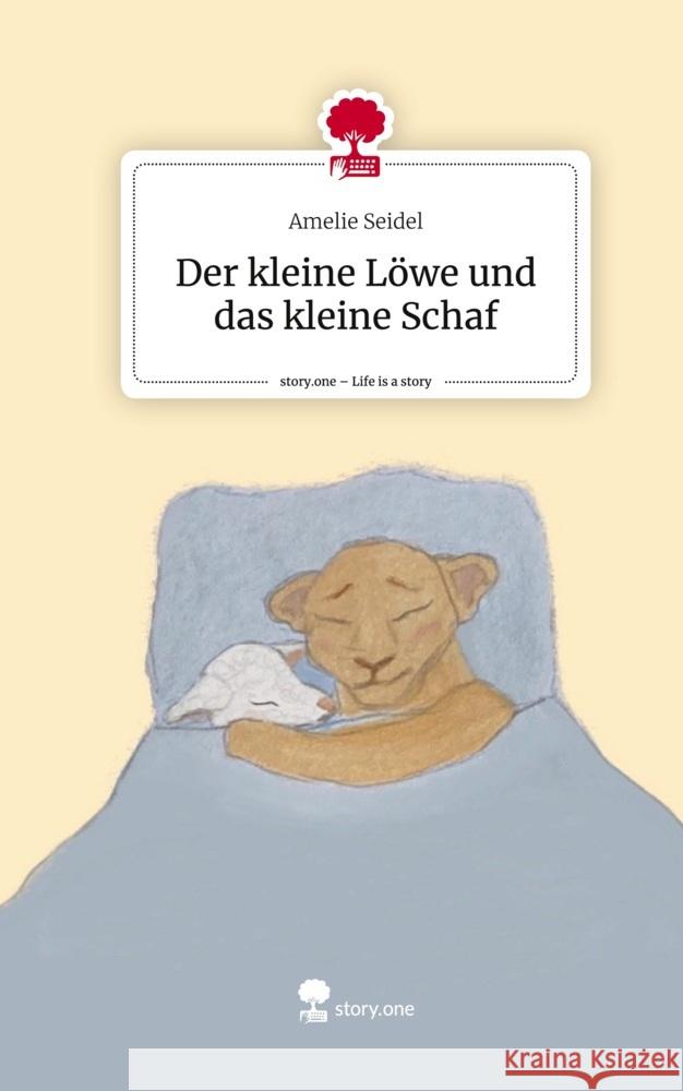 Der kleine Löwe und das kleine Schaf. Life is a Story - story.one Seidel, Amelie 9783710888342 story.one publishing - książka