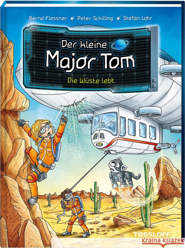 Der kleine Major Tom - Die Wüste lebt Flessner, Bernd, Schilling, Peter 9783788640132 Tessloff Verlag Ragnar Tessloff GmbH & Co. KG - książka