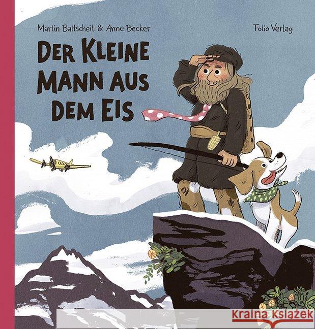 Der kleine Mann aus dem Eis Baltscheit, Martin; Becker, Anne 9783852567907 Folio, Wien - książka