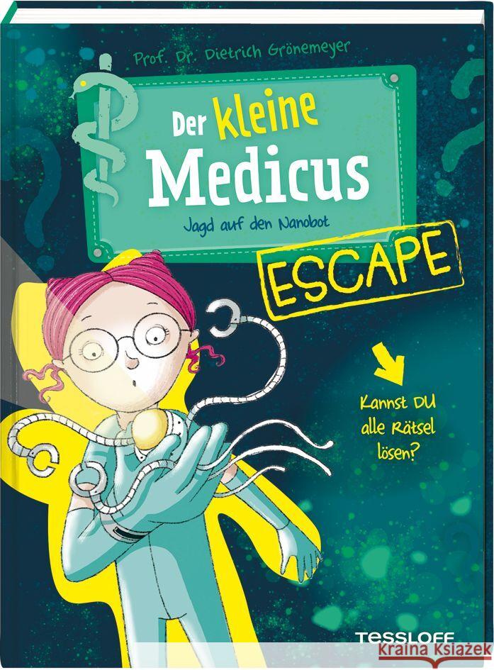 Der kleine Medicus. Escape. Jagd auf den Nanobot Grönemeyer, Dietrich 9783788676872 Tessloff Verlag Ragnar Tessloff GmbH & Co. KG - książka