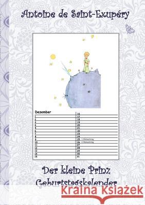Der kleine Prinz - Geburtstagskalender: Kalender, Le Petit Prince, The little Prince, Kunst, Klassiker, Märchen, Schulkinder, 1. 2. 3. 4. Klasse, Grun Potter, Elizabeth M. 9783748131380 Books on Demand - książka