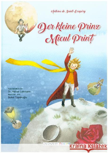 Der kleine Prinz, deutsch-rumänisch : Micul print Saint-Exupéry, Antoine de 9783861217244 Schulbuchverlag Anadolu - książka