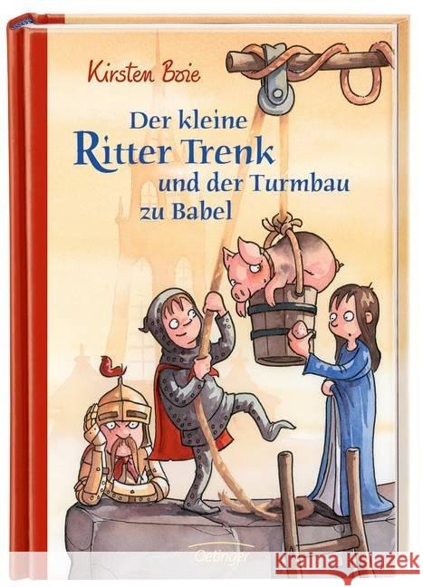 Der kleine Ritter Trenk und der Turmbau zu Babel Boie, Kirsten 9783789132001 Oetinger - książka