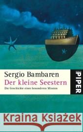 Der kleine Seestern : Die Geschichte einer besonderen Mission Bambaren, Sergio Lind, Clara   9783492250689 PIPER - książka