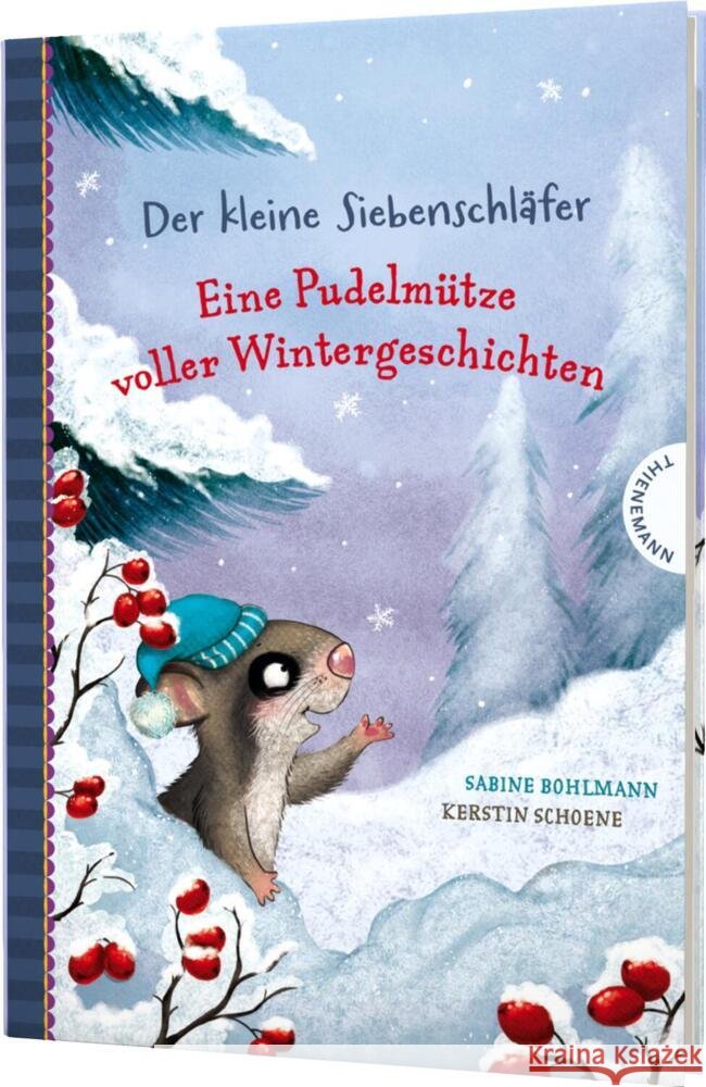 Der kleine Siebenschläfer: Eine Pudelmütze voller Wintergeschichten Bohlmann, Sabine 9783522185530 Thienemann in der Thienemann-Esslinger Verlag - książka