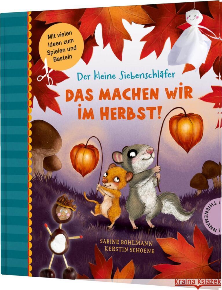 Der kleine Siebenschläfer - Das machen wir im Herbst! Bohlmann, Sabine 9783522186537 Thienemann in der Thienemann-Esslinger Verlag - książka