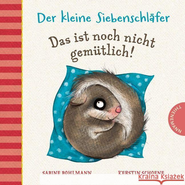 Der kleine Siebenschläfer: Das ist noch nicht gemütlich! Bohlmann, Sabine 9783522458917 Thienemann Verlag - książka