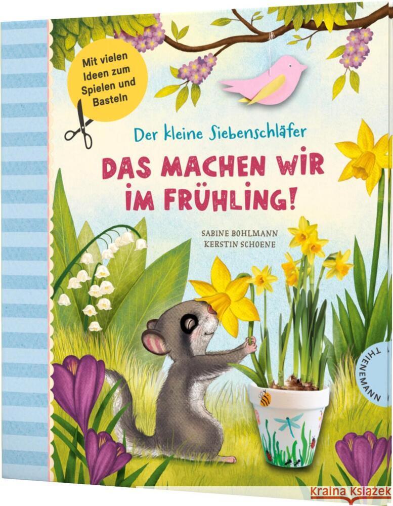 Der kleine Siebenschläfer: Das machen wir im Frühling! Bohlmann, Sabine 9783522186247 Thienemann in der Thienemann-Esslinger Verlag - książka