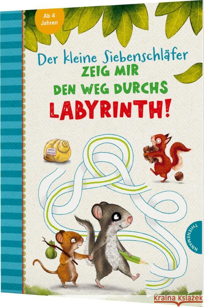 Der kleine Siebenschläfer: Zeig mir den Weg durchs Labyrinth! Bohlmann, Sabine 9783522460446 Thienemann in der Thienemann-Esslinger Verlag - książka