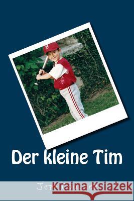 Der kleine Tim Markert, Eva 9781720743927 Createspace Independent Publishing Platform - książka