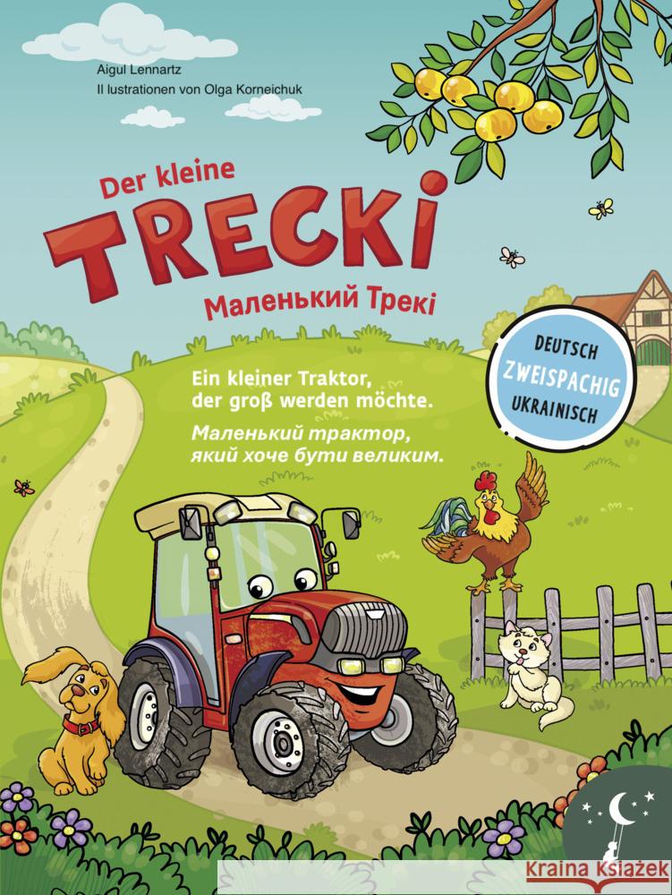 Der kleine Trecki - Ein kleiner Traktor, der groß werden möchte -                 -                  , Lennartz, Aigul 9783949514487 Kleine Leute Verlag - książka