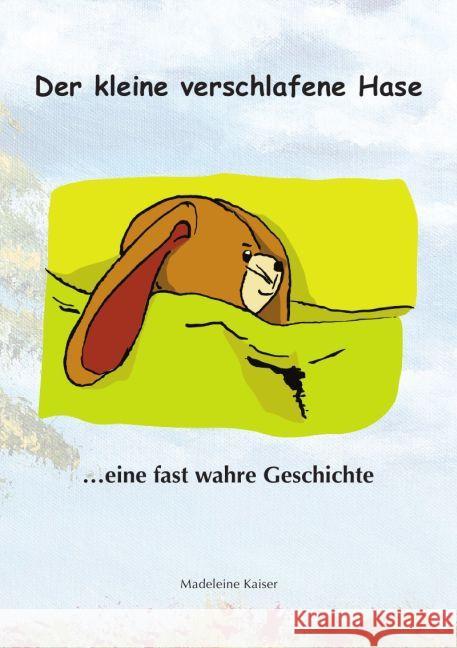 Der kleine verschlafene Hase Kaiser, Madeleine 9783745070057 epubli - książka