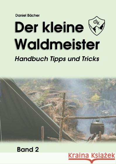 Der kleine Waldmeister II Bächer, Daniel 9783384149473 tredition - książka