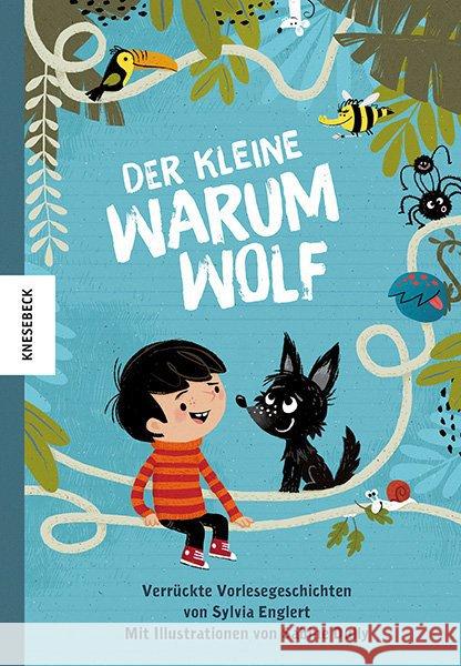 Der kleine Warumwolf : Verrückte Vorlesegeschichten Englert, Sylvia 9783868738872 Knesebeck - książka