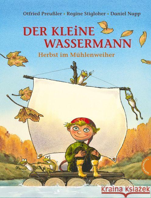 Der kleine Wassermann, Herbst im Mühlenweiher Preußler, Otfried; Stigloher, Regine; Napp, Daniel 9783522437752 Thienemann Verlag - książka