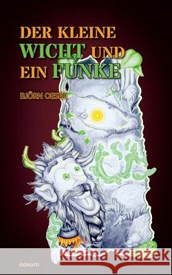 Der kleine Wicht und ein Funke Oeser, Björn 9783711612090 Novum - książka