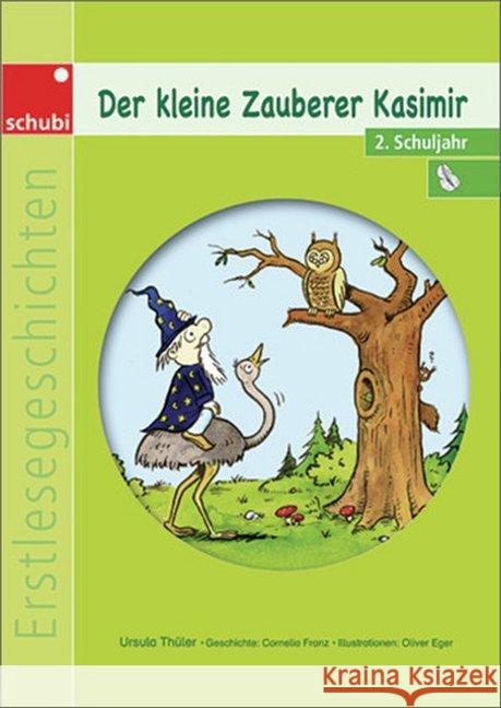 Der kleine Zauberer Kasimir : Erstlesegeschichten 2. Schuljahr. Kopiervorlagen Thüler, Ursula 9783867232685 Schubi Lernmedien - książka