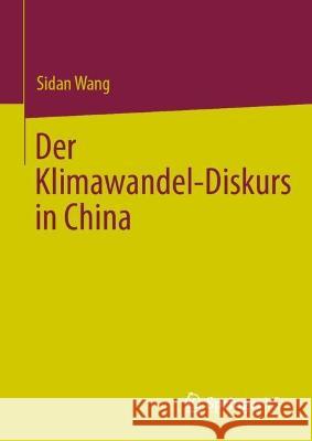 Der Klimawandel-Diskurs in China Wang, Sidan 9789811959752 Springer vs - książka