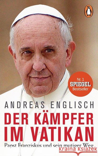 Der Kämpfer im Vatikan : Papst Franziskus und sein mutiger Weg Englisch, Andreas 9783328101499 Penguin Verlag München - książka