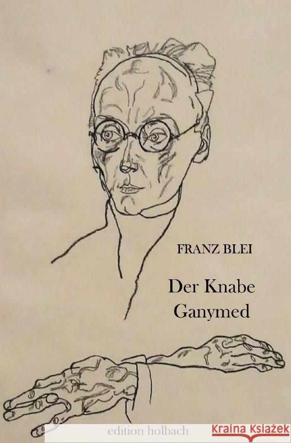 Der Knabe Ganymed : Moralische Erzählungen Blei, Franz 9783752940831 epubli - książka