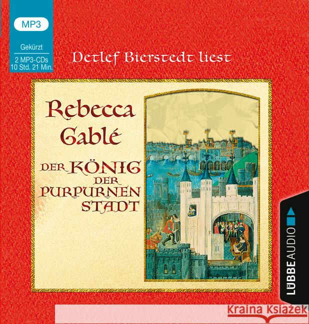 Der König der purpurnen Stadt, 2 Audio-CD, MP3 : . . , Lesung. Gekürzte Ausgabe Gablé, Rebecca 9783785781661 Bastei Lübbe - książka